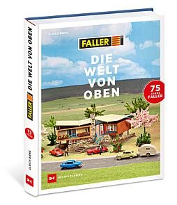 Faller 190899 FALLER - Die Welt von oben - retrobuch
